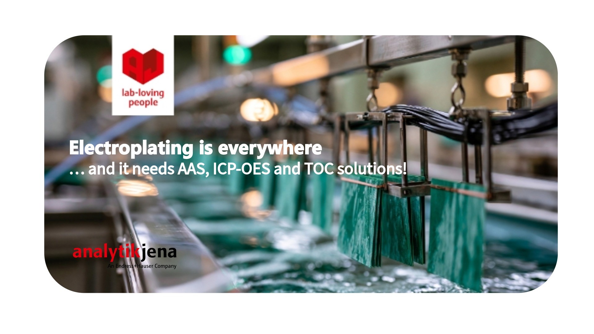 Electroplating is everywhere … and it needs AAS, ICP-OES and TOC solutions!